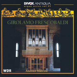 Frescobaldi, G.: Organ Series, Vol. 6