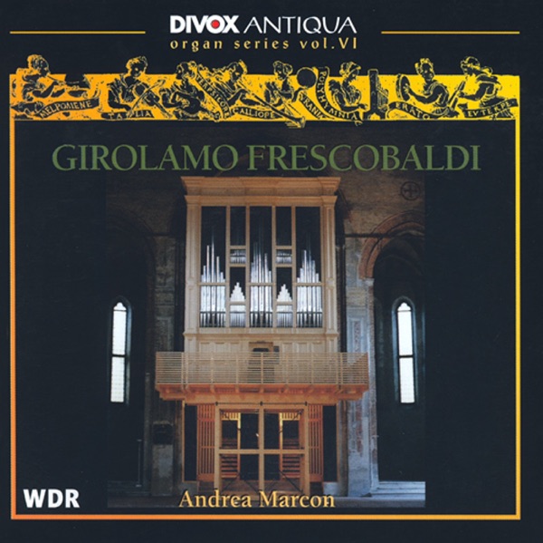 Frescobaldi, G.: Organ Series, Vol. 6