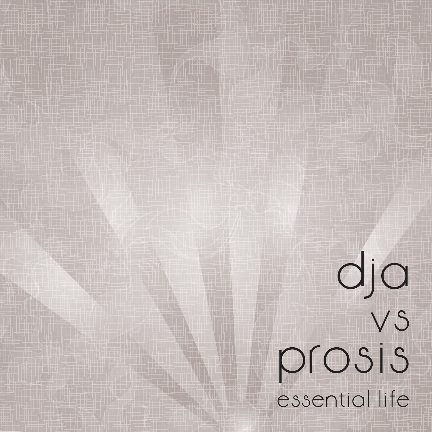 Essential Life (DJ Á vs. Prosis)