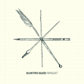 Parquet - Elektro Guzzi