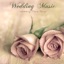 Wedding Music - Wedding Piano Songs