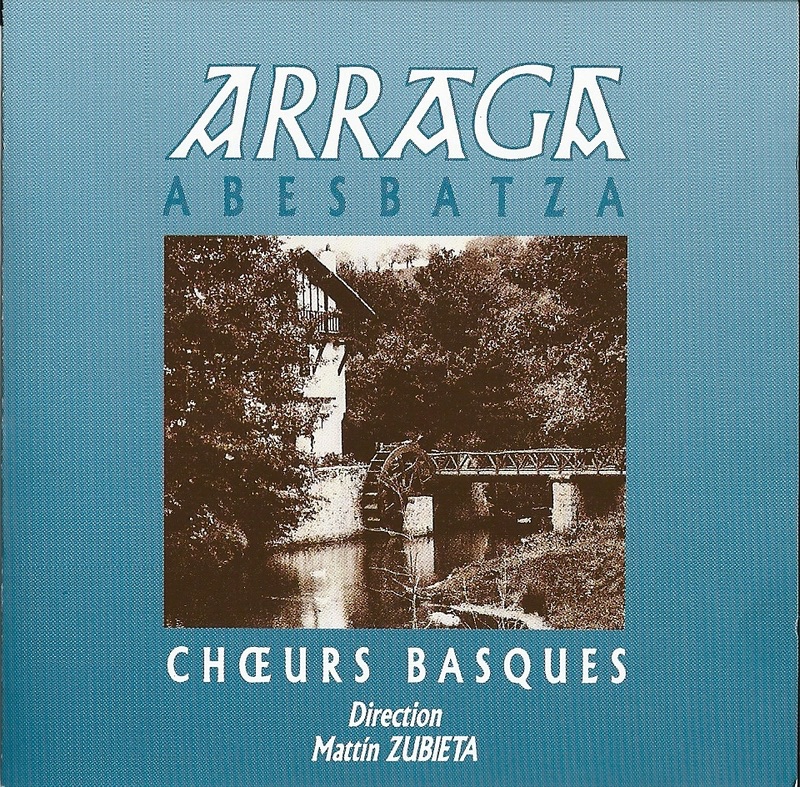 Arraga Abesbatza (Chœurs Basques)