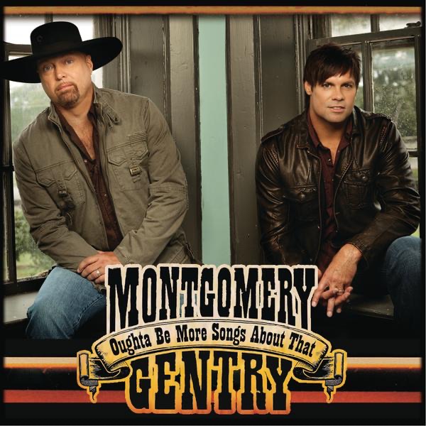 Oughta Be More Songs About That - Single - Montgomery Gentry