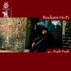Rockers Hi-Fi - Push Push