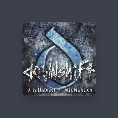 Listen to Downshift, watch music videos, read bio, see tour dates & more!