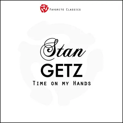 Time On My Hands - Stan Getz