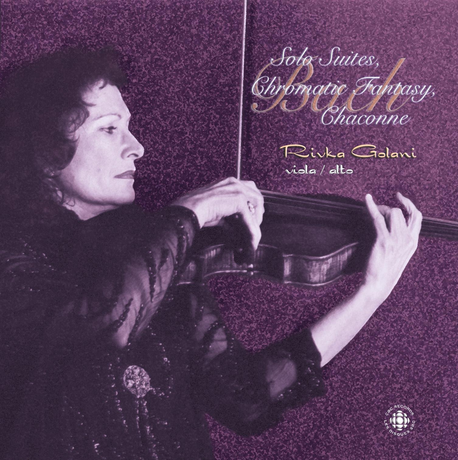 Bach: Cello Suites - Chaconne - Chromatic Fantasy by Rivka Golani album cover