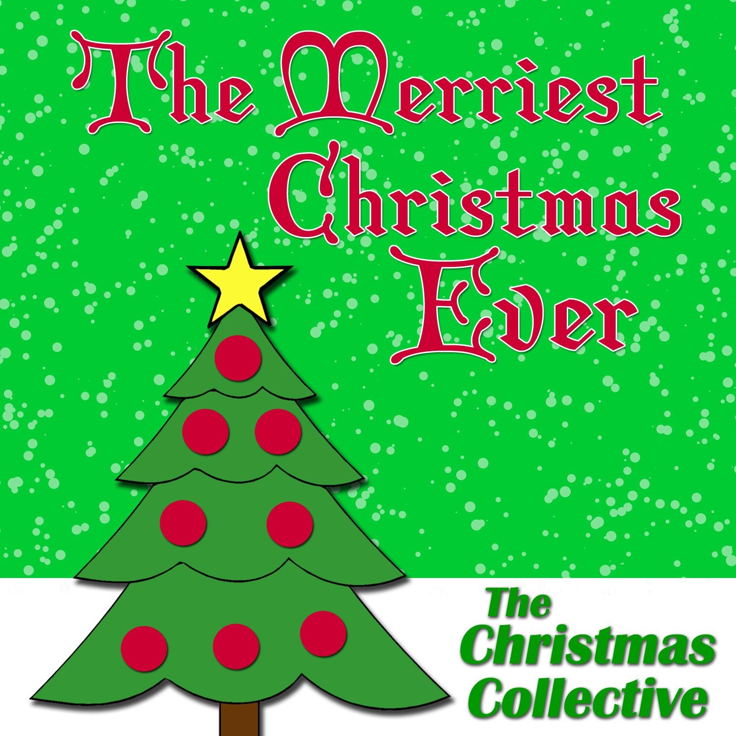 The Merriest Christmas Ever