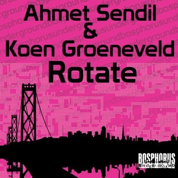 Обложка альбома «Rotate Ep - Single» — Ahmet Sendil & Koen Groeneveld