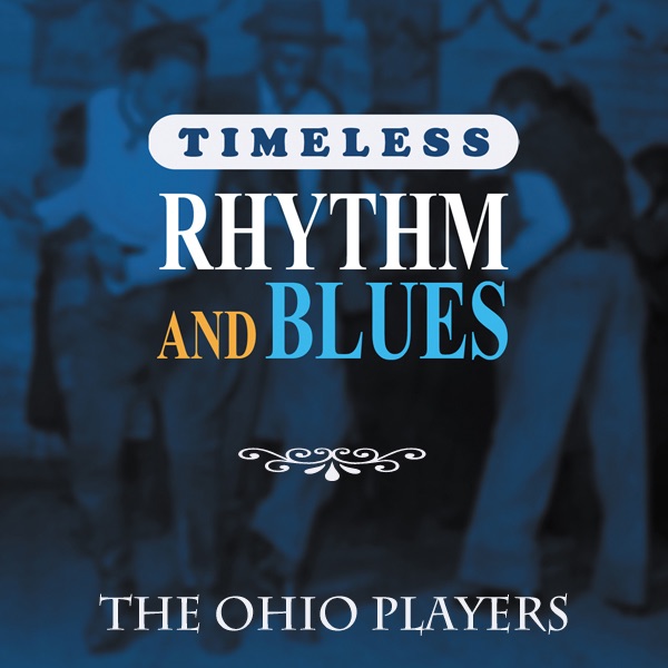 Обложка альбома «Timeless Rhythm & Blues: The Ohio Players» — Ohio Players