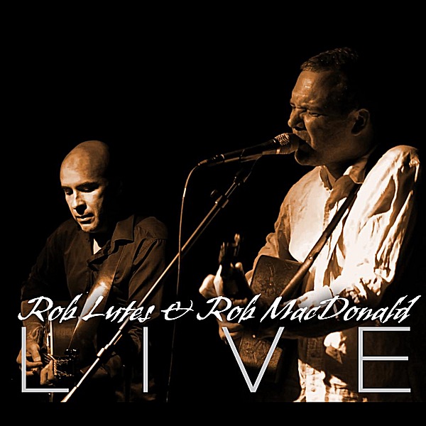 Обложка альбома «Live» — Rob Lutes & Rob Macdonald
