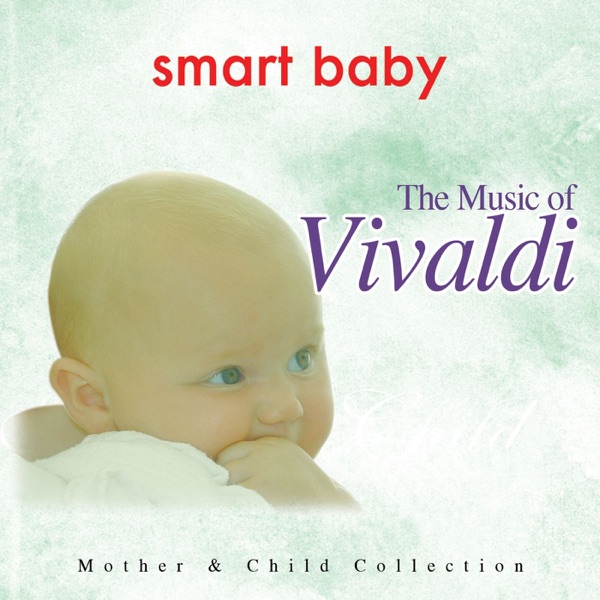 Smart Baby: The Music of Vivaldi - from The Mother & Child Collection artwork