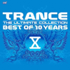 Various Artists - Trance - The Ultimate Collection (Best of 10 Years) bild