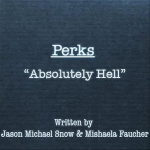 Perks "Absolutely Hell" - Single
