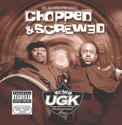 Jive Records Presents UGK - Chopped & Screwed