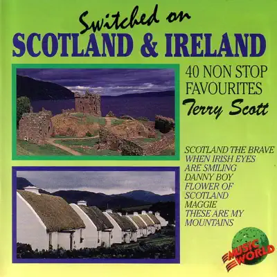 Listen to Switched On Scotland & Ireland - 40 Non Stop Favourites by Terry Scott