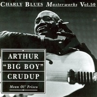 Arthur "Big Boy" Crudup - Mean Ol Frisco