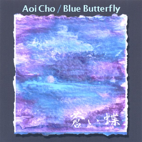 Aoi Cho/ Blue Butterfly - Album by Tom Rowan - Apple Music
