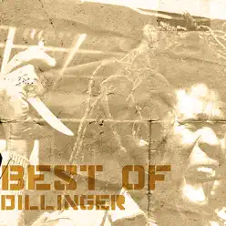 Best of Dillinger - Dillinger Best of Dillinger - Dillinger