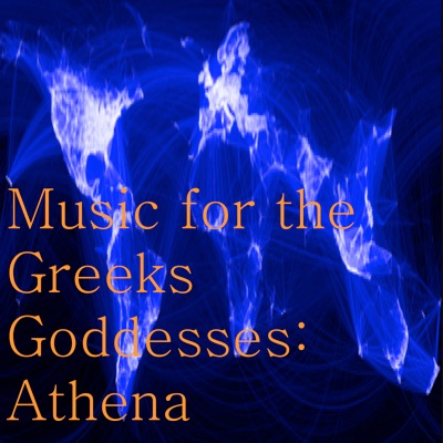 Music for the Greeks Goddesses: Athena