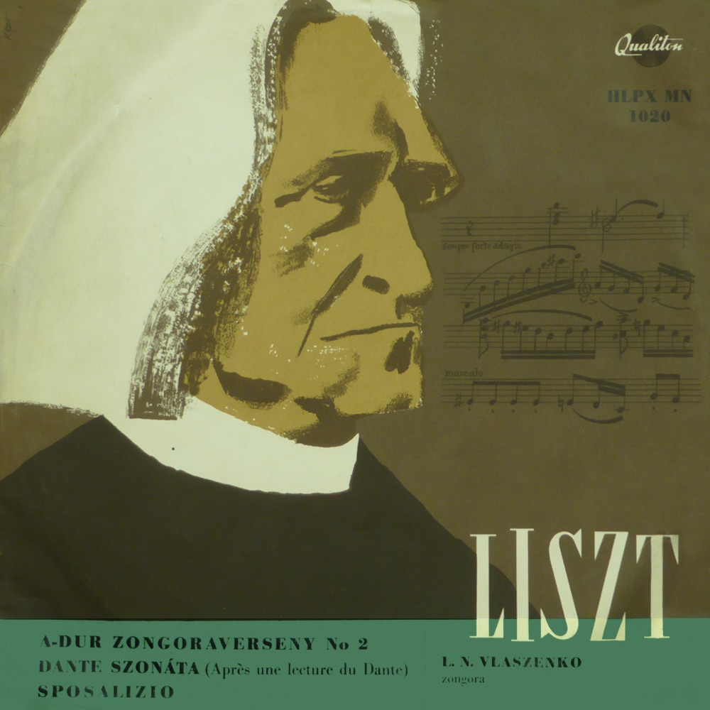 Обложка альбома «A-dúr zongoraverseny - Dante szonáta - Sposalizio (Hungaroton Classics)» — Lev Nikolaevics Vlaszenko, Magyar Állami Hangversenyzenekar & Lehel György