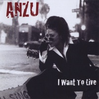 I Want to Live - ANZU