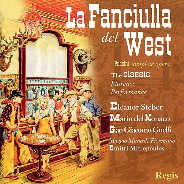 Обложка альбома «Puccini: La Fanciulla del West (Complete)» — Eleanor Steber, Gian Giacomo Guelfi, Mario del Monaco, Oliviero de Fabritiis, Vito Susca, Enzo Viaro, Giorgio Tozzi, Maggio Musicale Fiorentino & Dmitri Mitropoulos