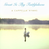 A Cappella Hymns: Great Is Thy Faithfulness - Discovery Singers new Song