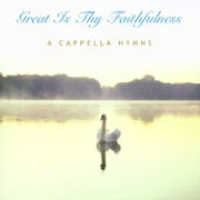 A Cappella Hymns: Great Is Thy Faithfulness - Discovery Singers