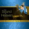 Terry MacAlmon - Oh the Glory of Your Presence
