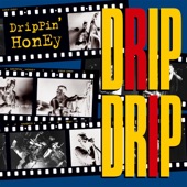 Drippin' Honey - Cut You Loose