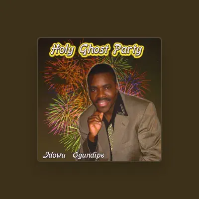 Listen to Idowu Ogundipe, watch music videos, read bio, see tour dates & more!