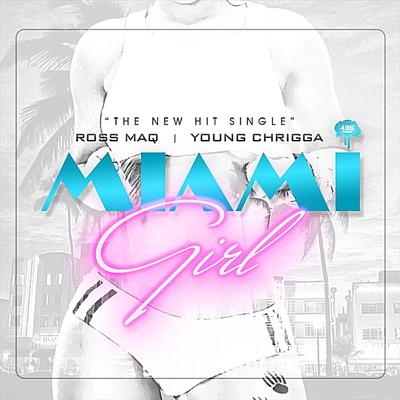 Miami Girl (feat. Young Chrigga) - Single