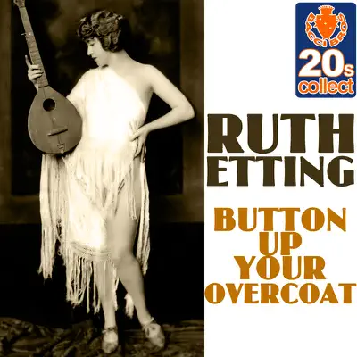 Button Up Your Overcoat - Single - Ruth Etting