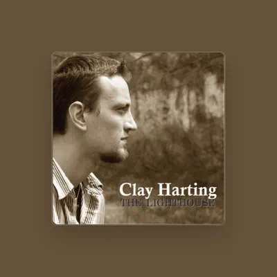 Listen to Clay Harting, watch music videos, read bio, see tour dates & more!