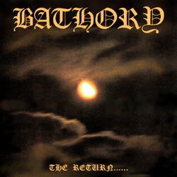 The Return of the Darkness and Evil - Bathory Cover Art