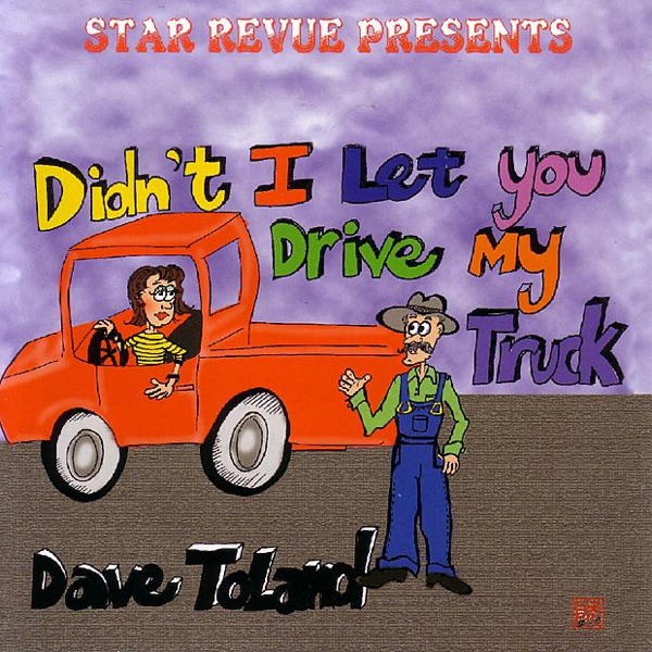 Didn't I Let You Drive My Truck? (Live)
