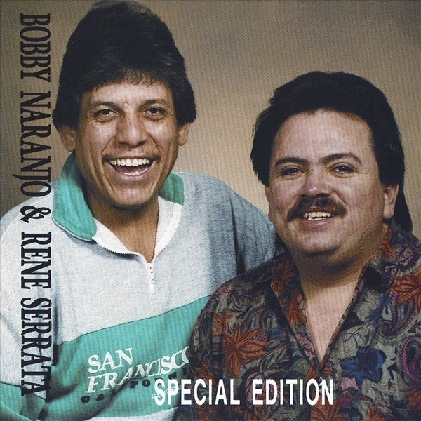 Bobby Naranjo & Rene Serrata: Special Edition
