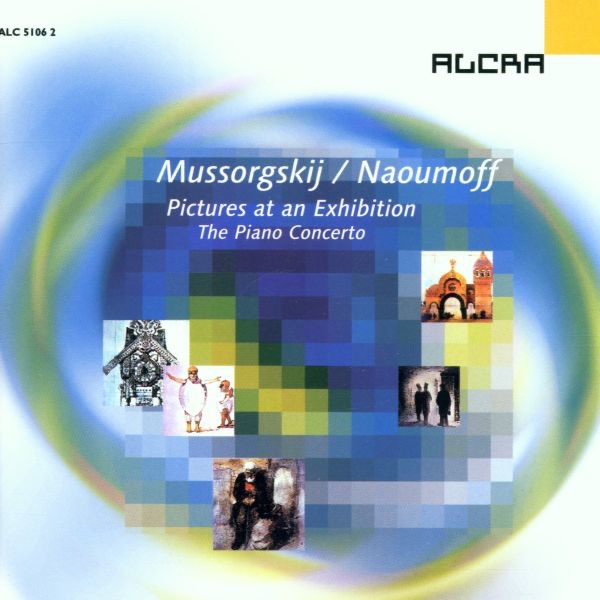 Mussorgsky/Naoumoff: Pictures at an Exhibition (The Piano Concerto)
