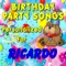 Happy Birthday to Ricardo (Riccarrdo, Richardo) - Personalized Kid Music lyrics