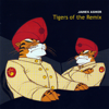 Tigers of the Remix - James Asher