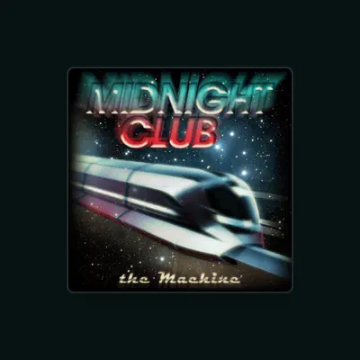 Listen to Midnight Club, watch music videos, read bio, see tour dates & more!