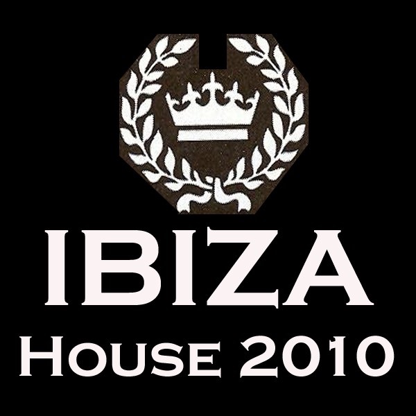 Ibiza House 2010