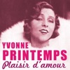 Yvonne Printemps / Plaisir D'amour