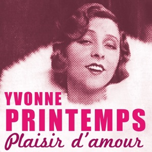 Yvonne Printemps - Plaisir D'amour