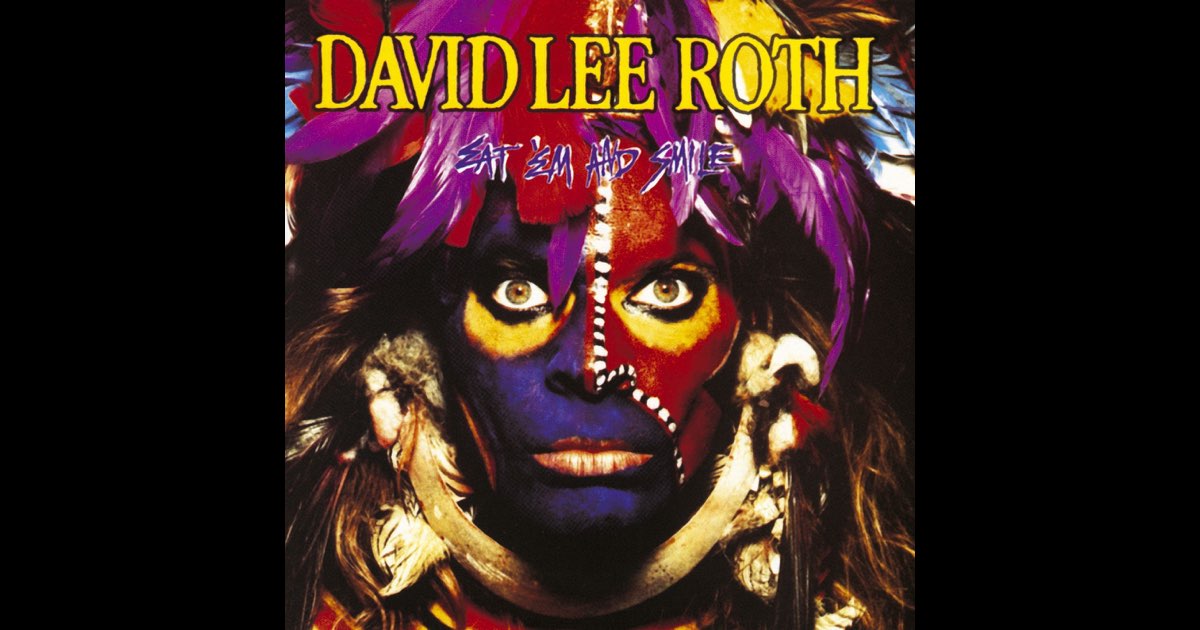 Eat 'Em and Smile - Album by David Lee Roth - Apple Music