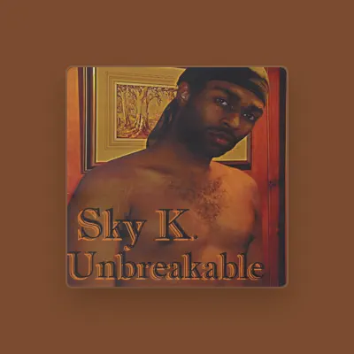 Listen to Sky K., watch music videos, read bio, see tour dates & more!