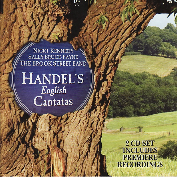 Обложка альбома «Handel: English Cantatas and Songs» — The Brook Street Band, Nicki Kennedy & Sally Bruce-Payne