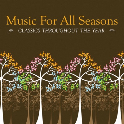 Music for All Seasons - Classics Throughout the Year