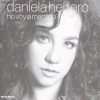 No Voy a Mentirte - Daniela Herrero